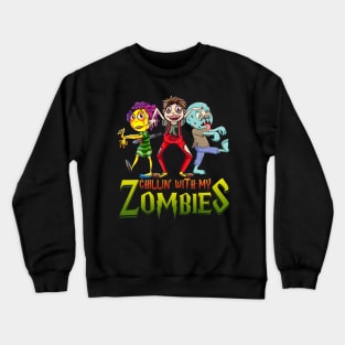 Chillin With My Zombies Halloween Costume Funny Gift Boys Crewneck Sweatshirt